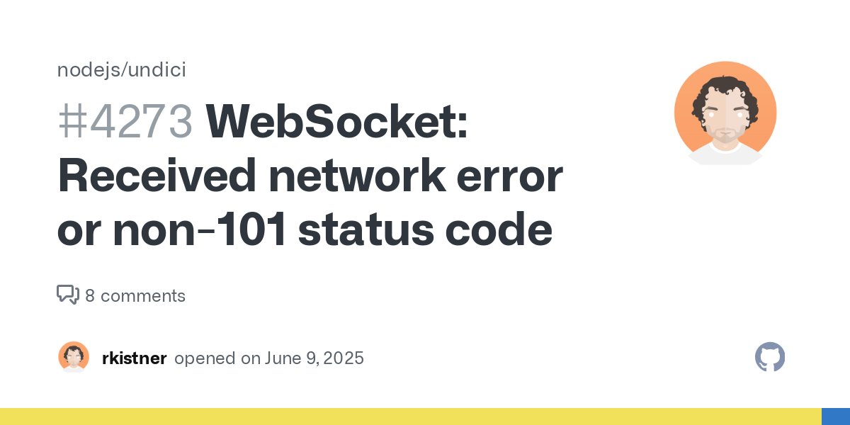 k081e's tweet card. Bug Description WebSocket connection errors display a generic Received network error or non-101 status code. error on any connection issue, whether the underlying cause is connection refused, TLS e...
