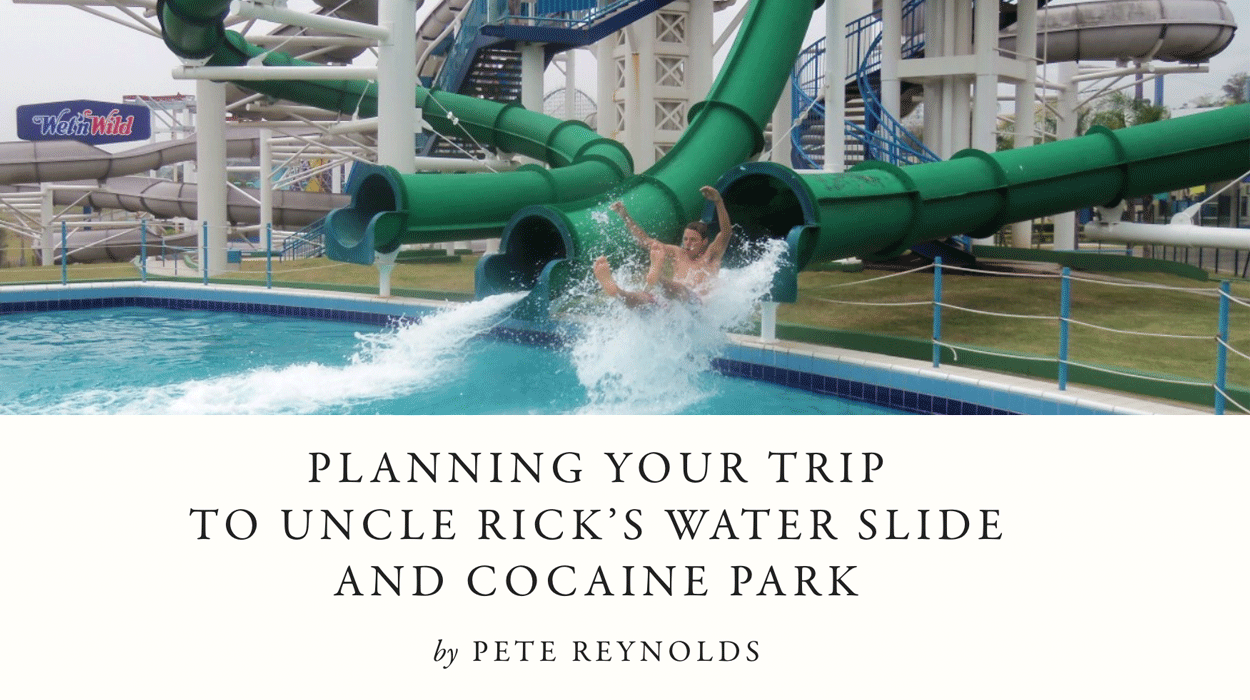 mcsweeneys's tweet card. We’re incredibly, amazingly stoked that you’ve decided to spend a day at Uncle Rick’s Water Slide and Cocaine Park! Here’s what you should know whe...