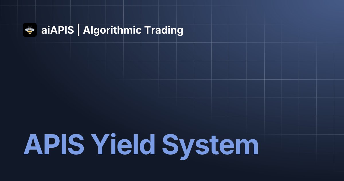 aiapistrade's tweet card. APIS Yield System | aiAPIS | Algorithmic Trading