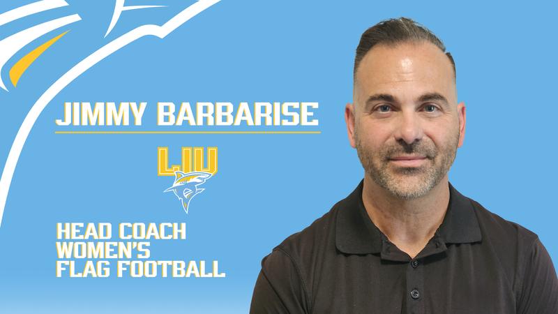 LIUAthletics's tweet card. BROOKVILLE, N.Y. - Jimmy Barbarise has been named Long Island University's first Head Women's Flag Football Coach, Director of Athletics Elliott Charles announced on Wednesday. Barbarise, a Centere...