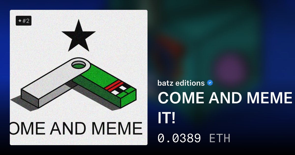 batzbot's tweet card. COME AND MEME IT! - batz editions | OpenSea