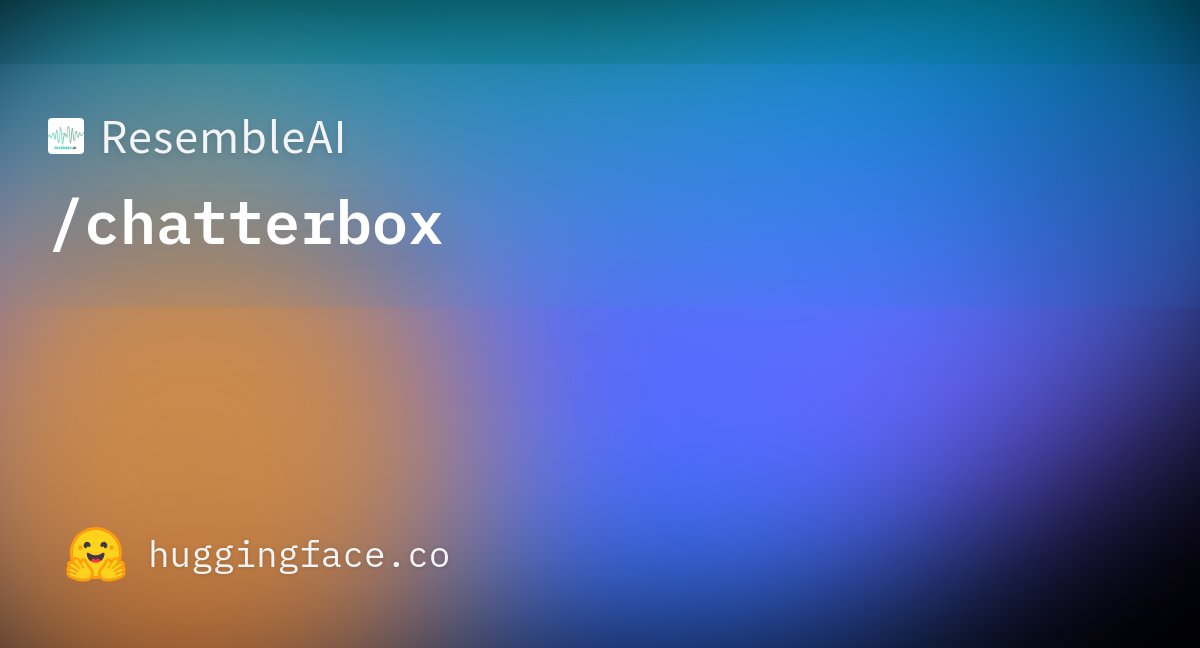 resembleai's tweet card. ResembleAI/chatterbox · Hugging Face