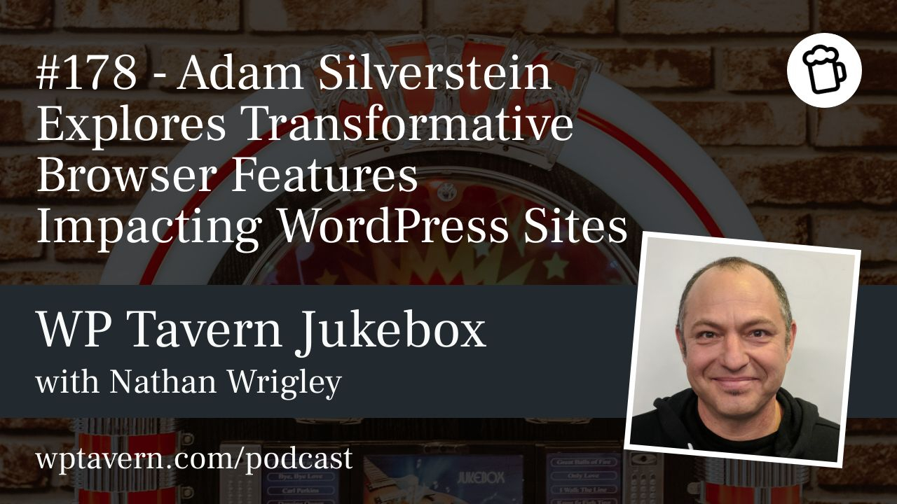 wptavern's tweet card. On the podcast today we have Adam Silverstein. He’s here to discuss how new browser APIs and web technologies are transforming the WordPress experience. Adam explains advancements like the Po…