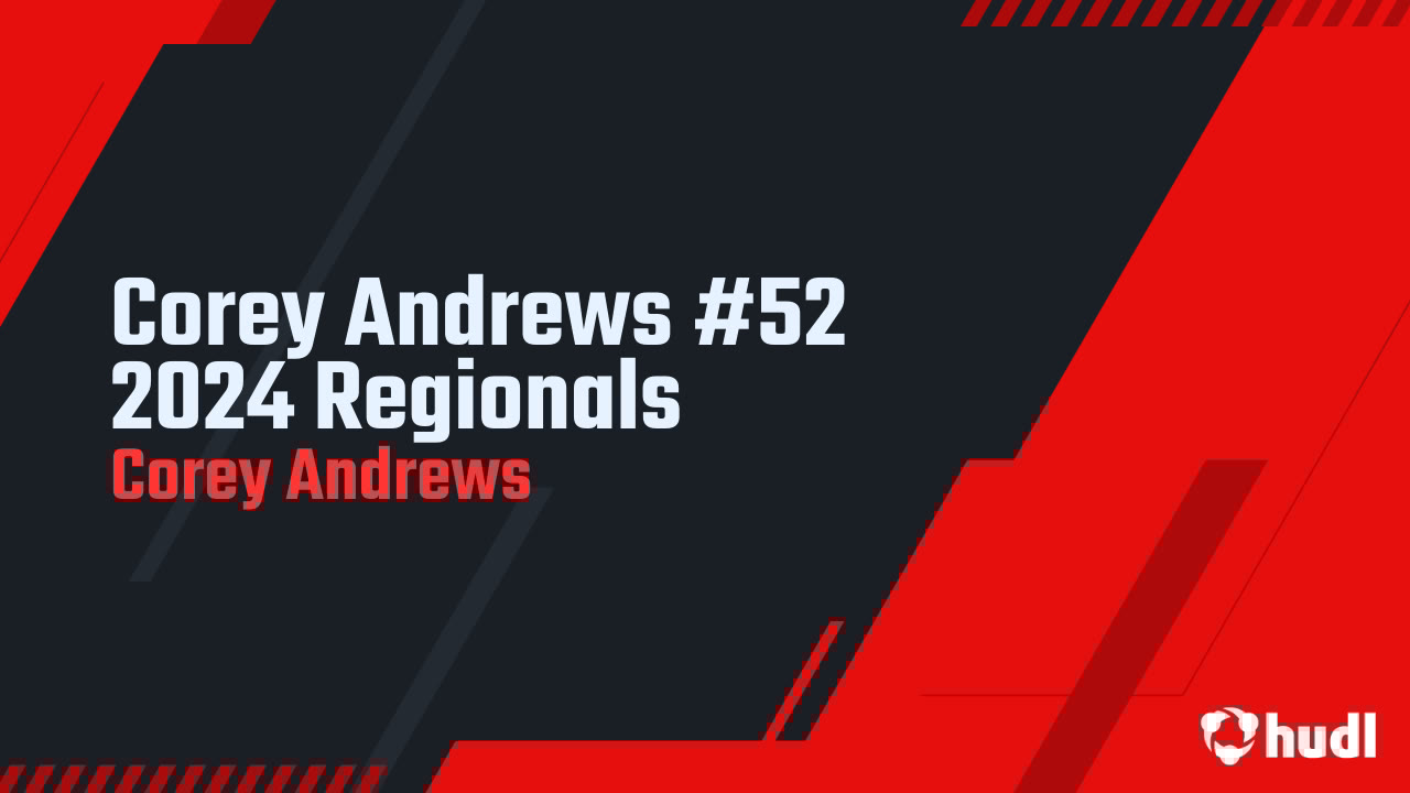 Corey_andrews07's tweet card. Corey Andrews #52 2024 Regionals