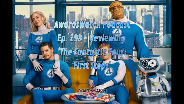 awards_watch's tweet card. On episode 298 of The AwardsWatch Podcast, Executive Editor Ryan McQuade is joined by AwardsWatch contributor Griffin Schiller to review the latest film in the MCU, The Fantastic Four: The First St…