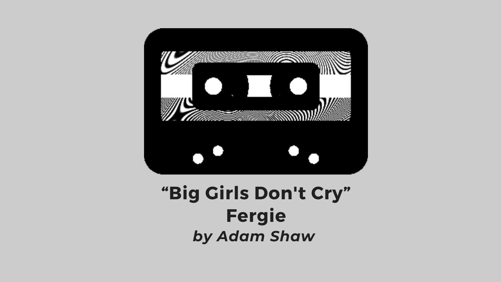Major7Mag's tweet card. My college girlfriend broke up with me using Fergie’s “Big Girls Don’t Cry."
