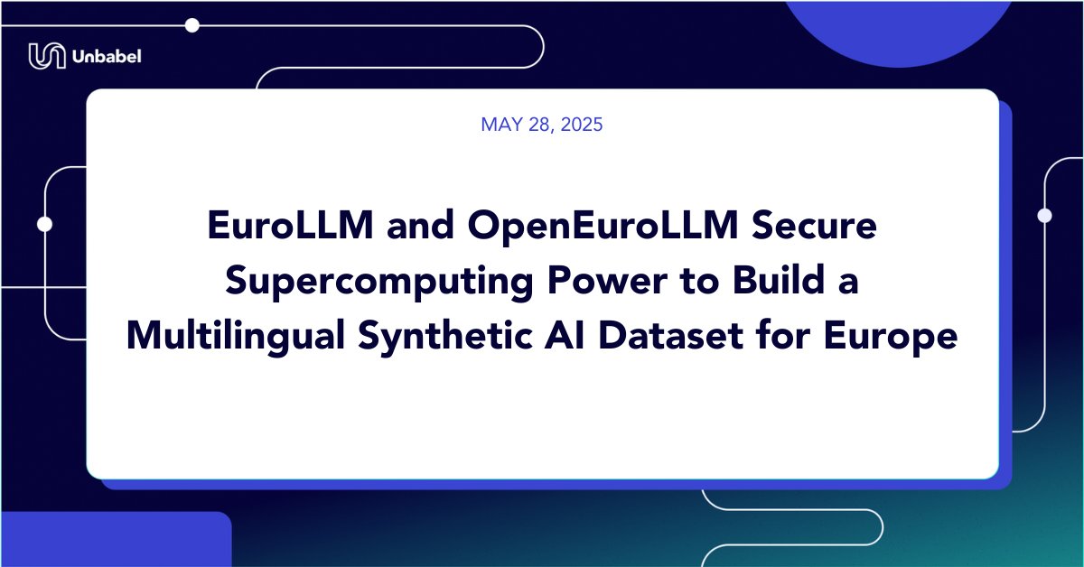 Unbabel's tweet card. EuroLLM’s multilingual AI dataset gets 3M GPU hours to support 40 European languages and boost open-source language model development.