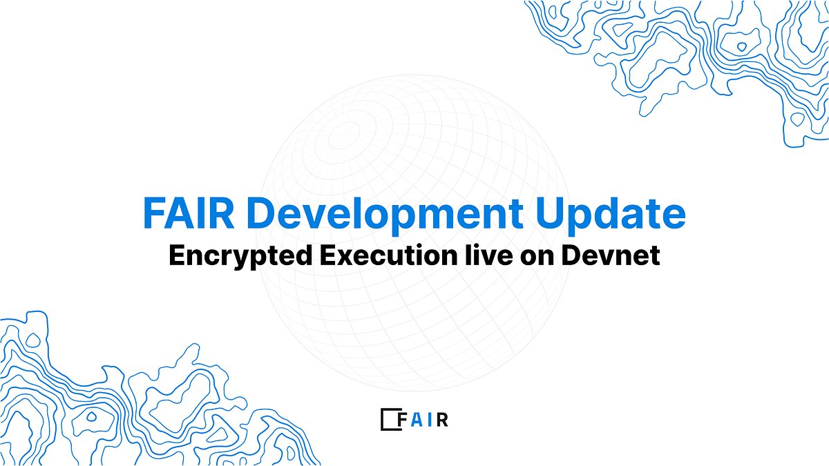 FAIR_Blockchain's tweet card. Encrypted Execution is Live on Devnet