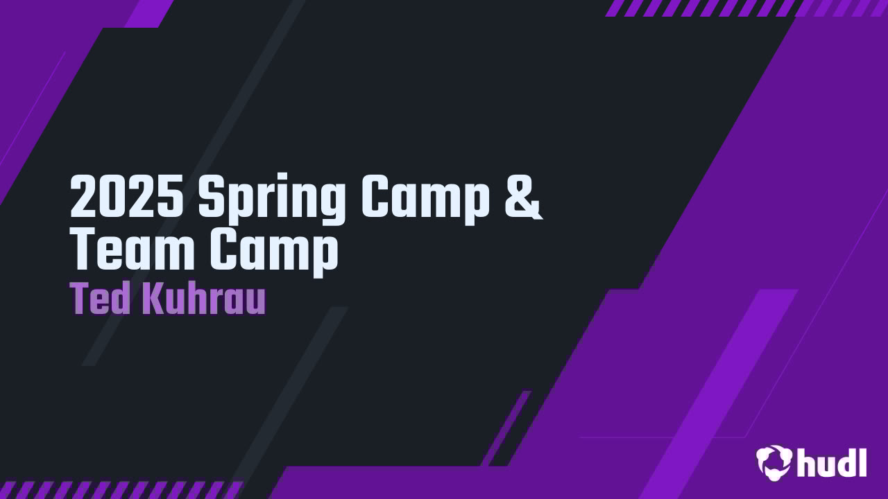 Tedkuhrau77's tweet card. 2025 Spring Camp & Team Camp