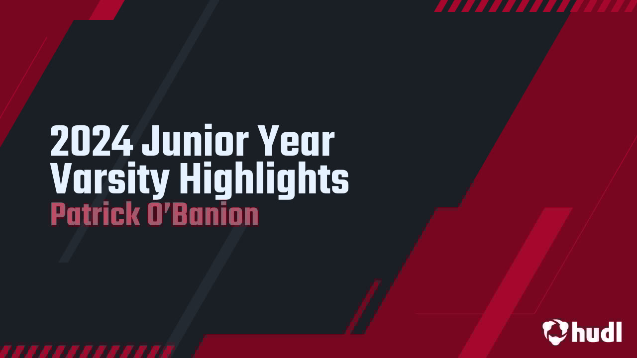 _PatrickOBanion's tweet card. 2024 Junior Year Varsity Highlights