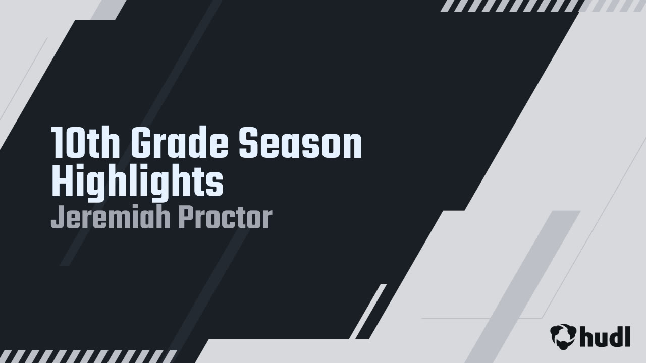 Jermiahproctor_'s tweet card. 10th Grade Season Highlights