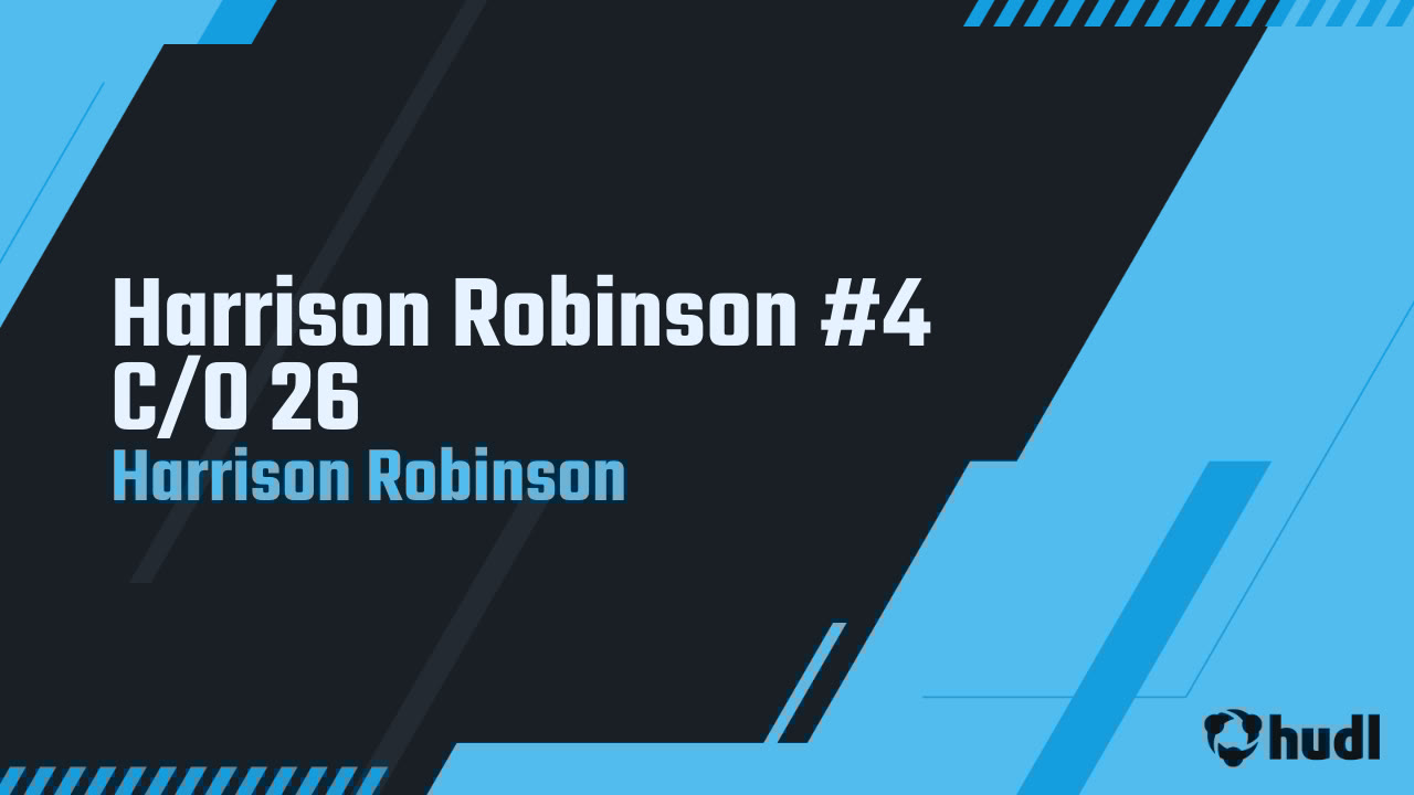 HarrisonRobin19's tweet card. Harrison Robinson #4 C/O 26