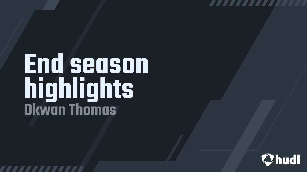 DkwanThomas's tweet card. End season highlights