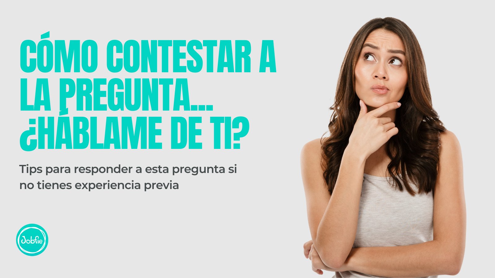 Jobfie's tweet card. Enfrentar una entrevista de trabajo sin experiencia previa puede ser abrumador, especialmente cuando te hacen la temida pregunta háblame de ti