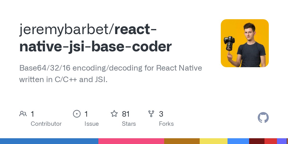 jeremybarbet's tweet card. Base64/32/16 encoding/decoding for React Native written in C/C++ and JSI. - jeremybarbet/react-native-jsi-base-coder