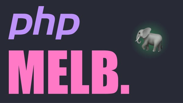 patomeara's tweet card. Eventy link: https://eventy.io/events/zmgpmg24 Come and hangout with the Melbourne PHP community, enjoy some talks, and hopefully learn a few things about full-stack devel
