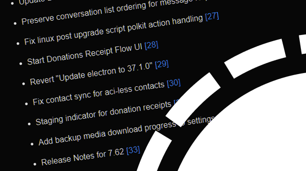 aboutsignal's tweet card. In this latest version of Signal Desktop, a rare bug was fixed that could cause some contacts not to sync correctly. Further work has also been done on the upcoming donation feature in Signal Desktop.