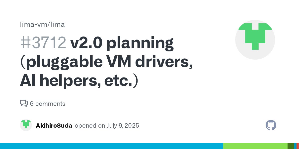 _AkihiroSuda_'s tweet card. Here is a highlight of the features tentatively planned for v2.0 (ETA: September? October?). Still subject to change. Pluggable VM drivers The support for VM driver plugins is being implemented by ...