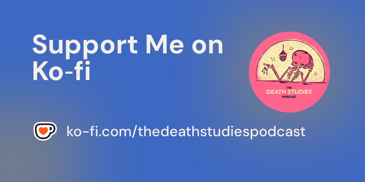 TheDeathPodcast's tweet card. Support The Death Studies Podcast