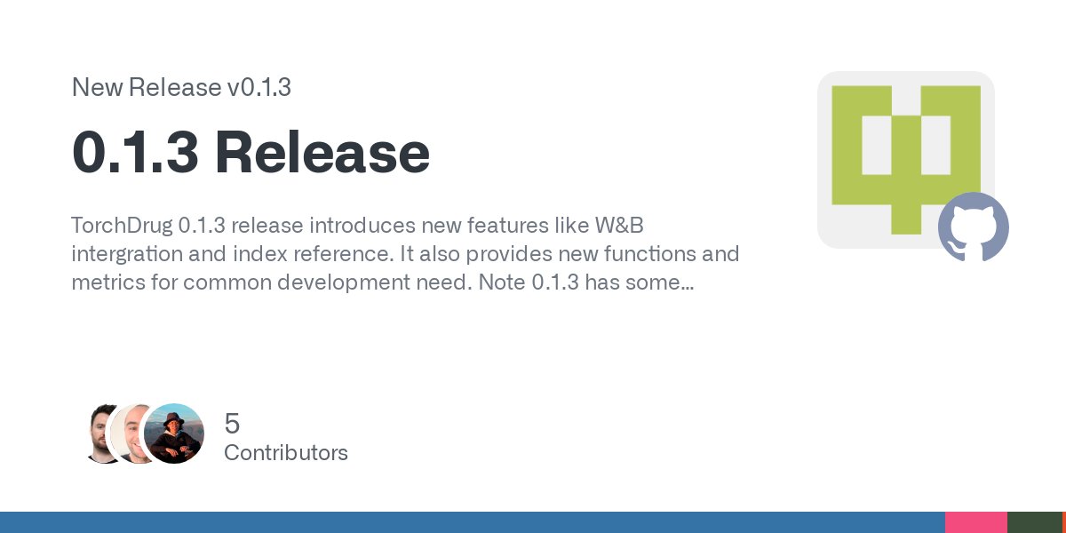 DrugTorch's tweet card. TorchDrug 0.1.3 release introduces new features like W&B intergration and index reference. It also provides new functions and metrics for common development need. Note 0.1.3 has some compatibil...