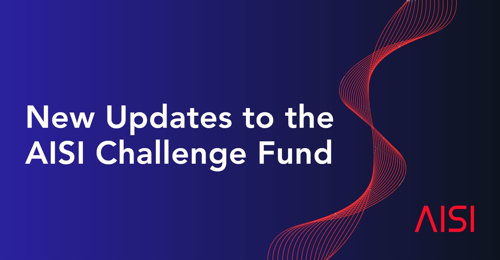 yaringal's tweet card. New updates to the AISI Challenge Fund | AISI Work