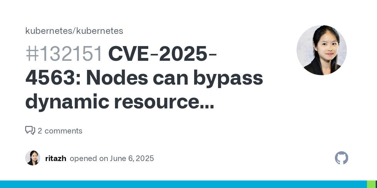 K8sContributors's tweet card. CVSS Rating: CVSS:3.1/AV:N/AC:L/PR:H/UI:N/S:U/C:N/I:N/A:L - Low (2.7) A vulnerability exists in the NodeRestriction admission controller where nodes can bypass dynamic resource allocation authoriza...