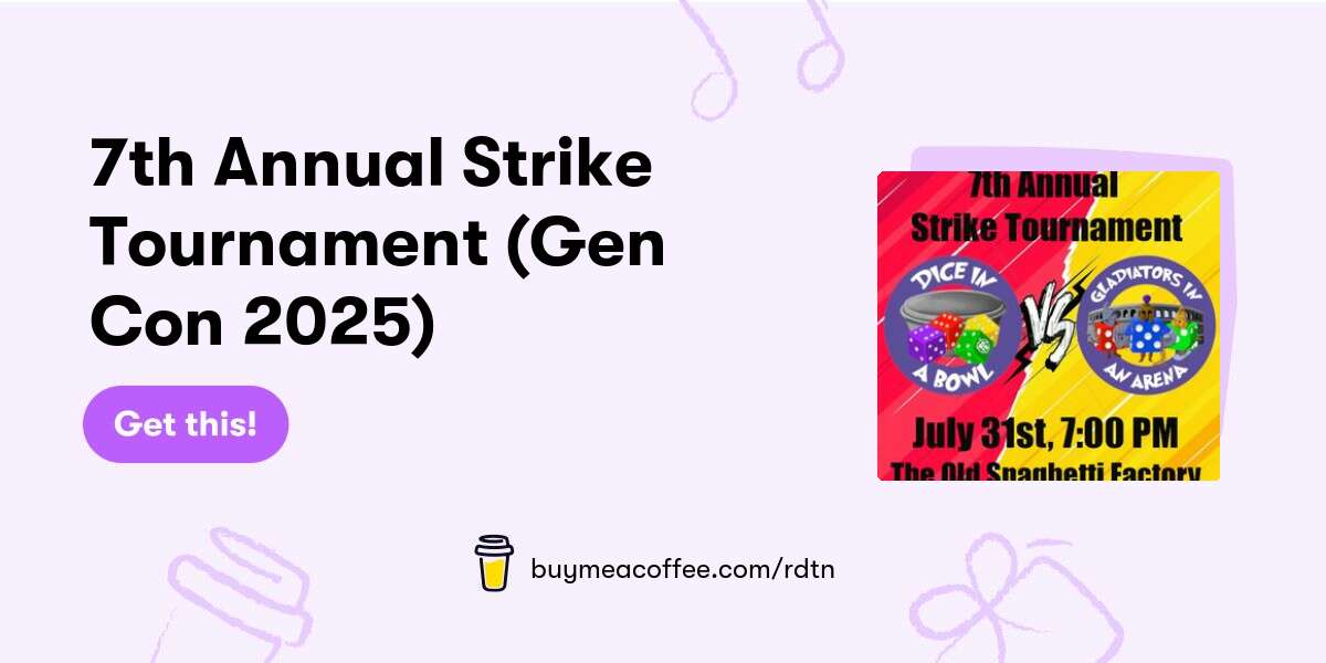 DiceAndNames's tweet card. It's our 7th Annual Strike Tournament! This years event will be held at the Old Spaghetti Factory @ 7:00pm on Thursday, July 31. This is open to the first 100 people. What does $25 get you? Salad, des