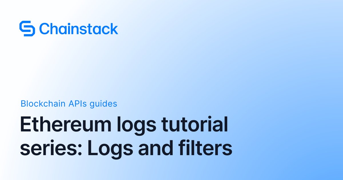 useWeb3's tweet card. Ethereum logs tutorial series: Logs and filters - Chainstack
