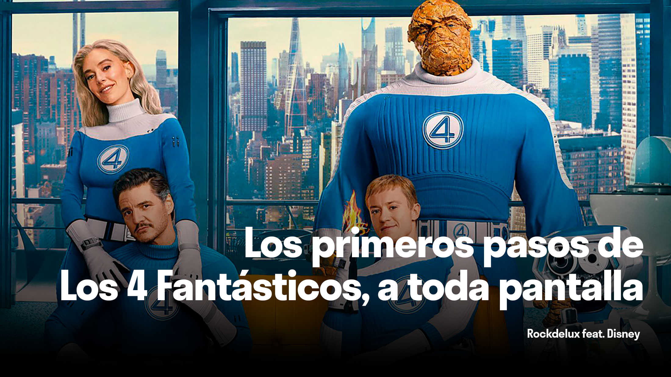 rockdelux's tweet card. El evento cinematográfico del verano por parte de Marvel Studios: “Los 4 Fantásticos. Primeros pasos”.