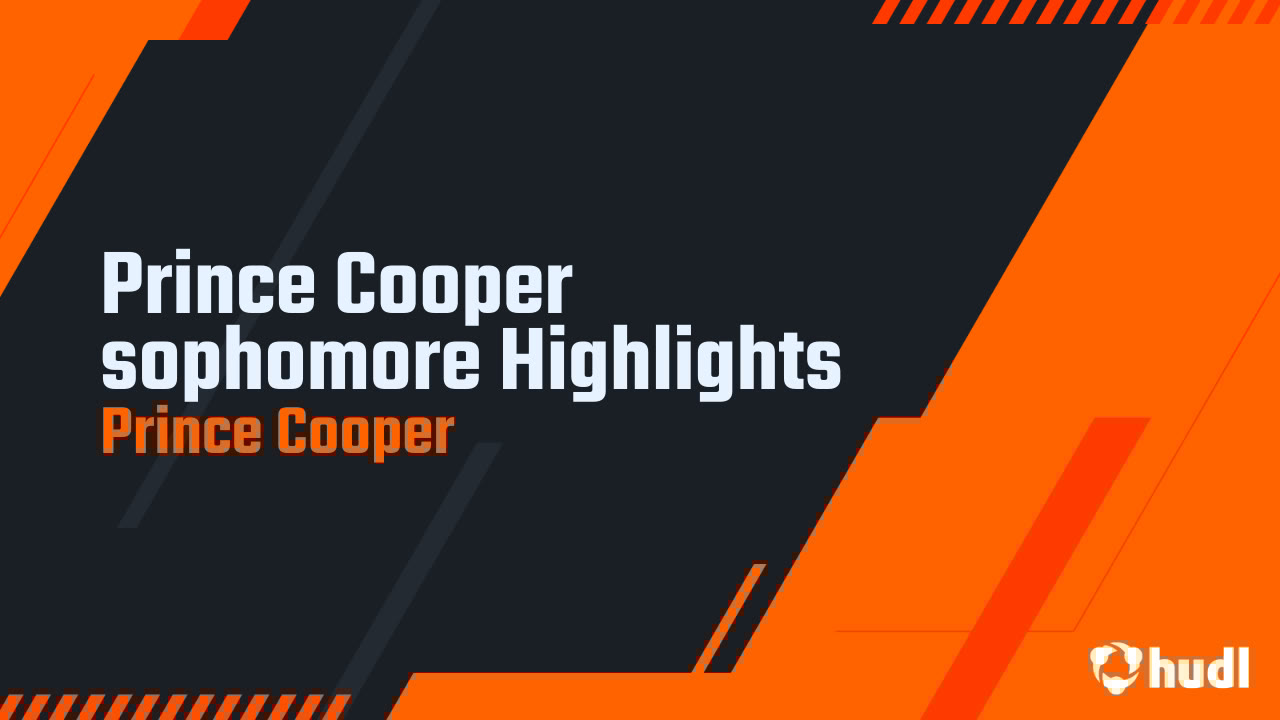 Prin3eCooper's tweet card. Prince Cooper sophomore Highlights