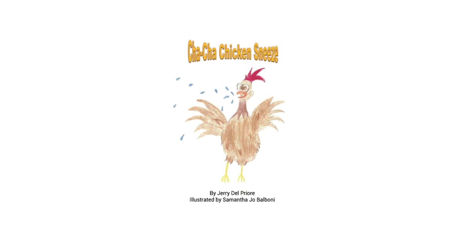 jerrydelpriore's tweet card. Cha-Cha Chicken Sneeze is a sneezing etiquette children's book, using a dancing chicken and his friend to help educate children on how to cut down on the spread of germs, while decreasing fear of...