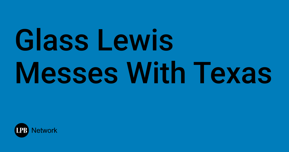 activistinvestr's tweet card. Earlier today, Glass Lewis announced that it would pursue litigation against the Texas Attorney General to prevent him from enforcing SB 2337. The firm is