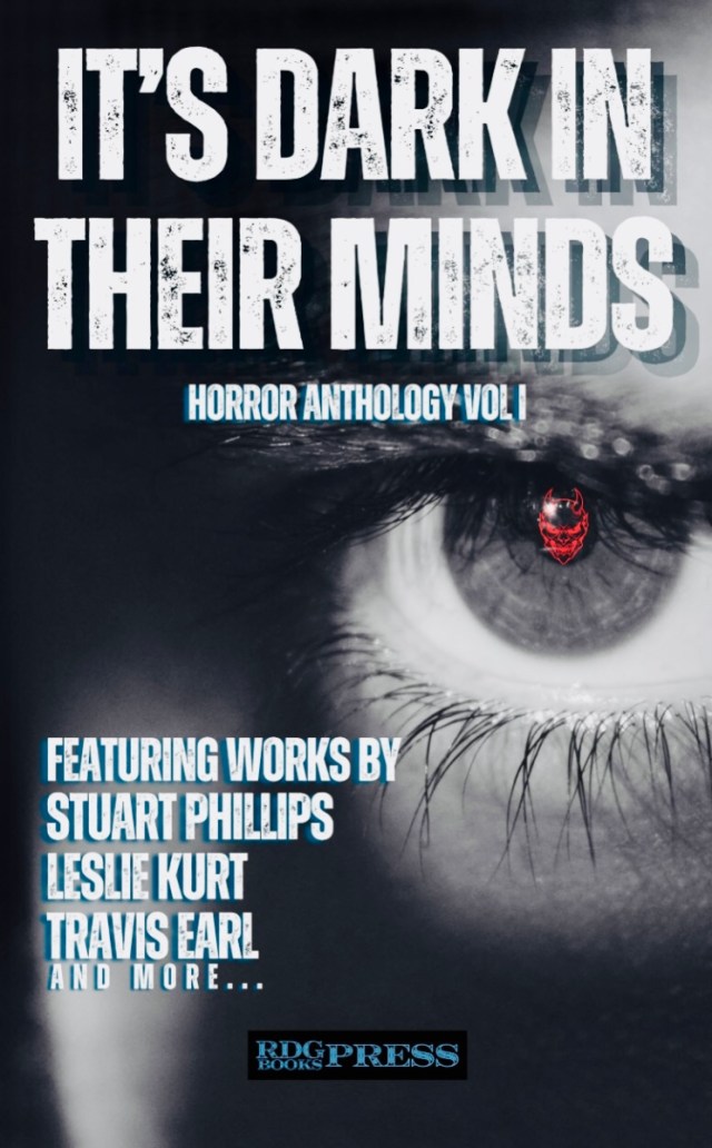 KuLt_ZiLLa's tweet card. It’s Dark In Their Minds is a new Horror Anthology series from RDG Books Press. The American publishing house is the brainchild of Kentucky based author and editor Rod Gilley, and in his own words;…