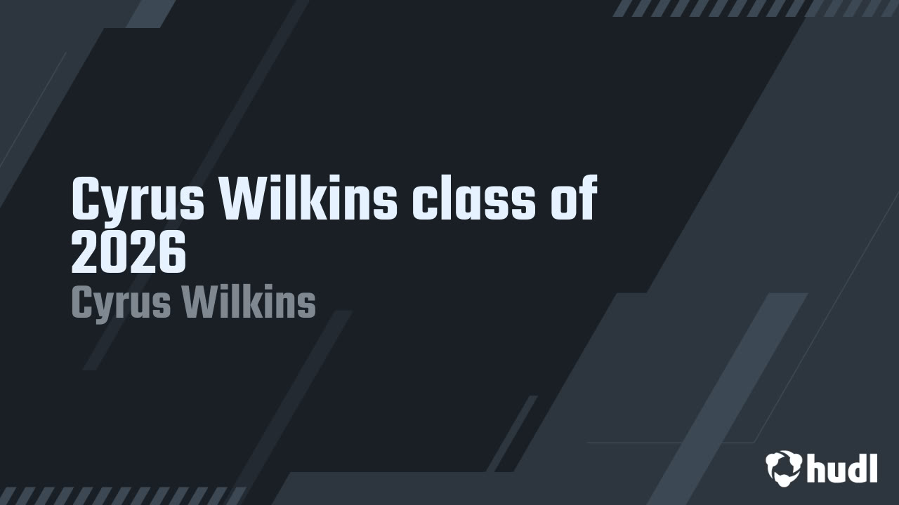 CyrusWK0's tweet card. Cyrus Wilkins class of 2026
