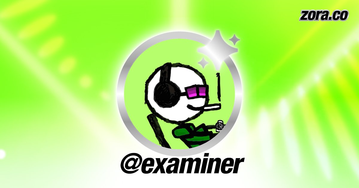 ExaminerMo's tweet card. examiner is on Zora.
