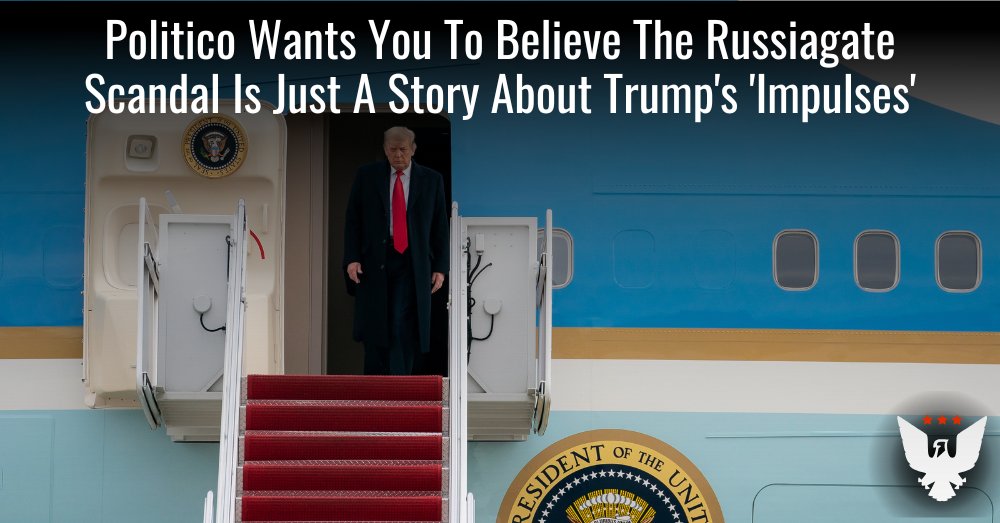 bruc82762's tweet card. Politico severely downplayed one of the biggest presidential scandals in history as merely an 'impulse' by the Trump administration.