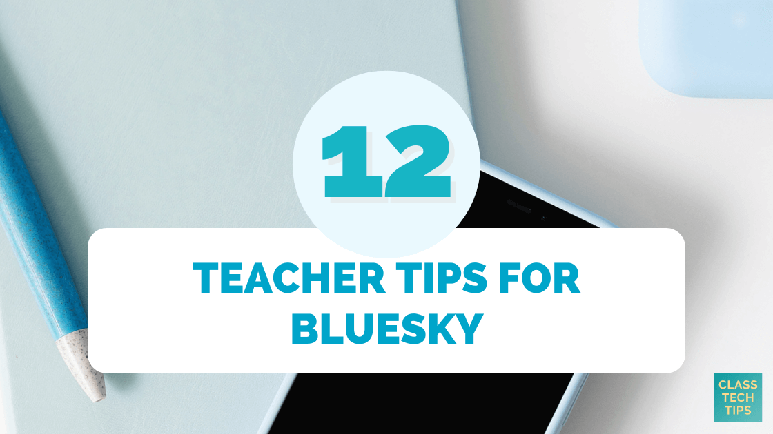 ClassTechTips's tweet card. Discover 12 tips for Bluesky! Learn how educators can build connections, explore hashtags, and make the most of this new platform.
