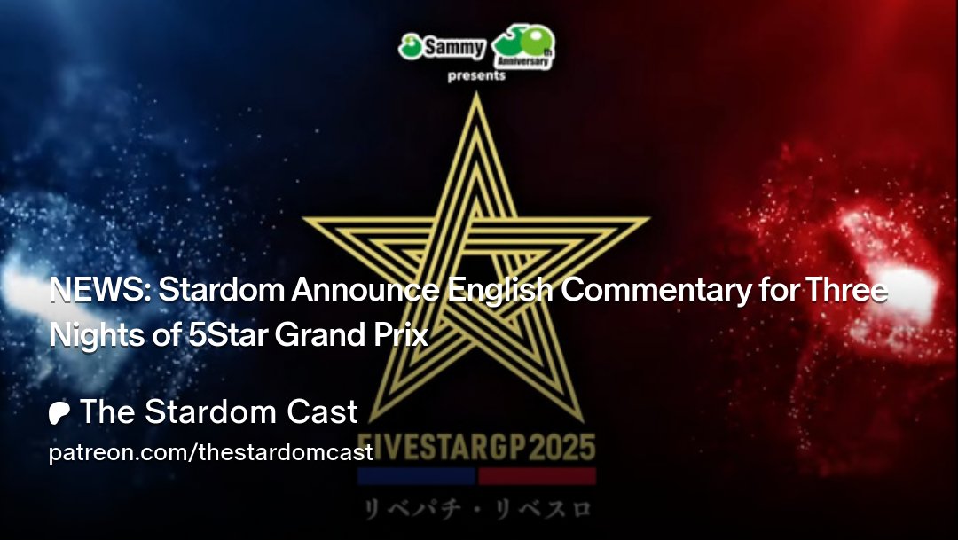 thestardomcast's tweet card. Get more from The Stardom Cast on Patreon