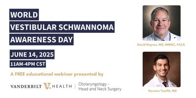 VanderbiltENT's tweet card. A FREE webinar providing VS patients, families, clinicians and surgeons with education about VS diagnosis and treatment options.