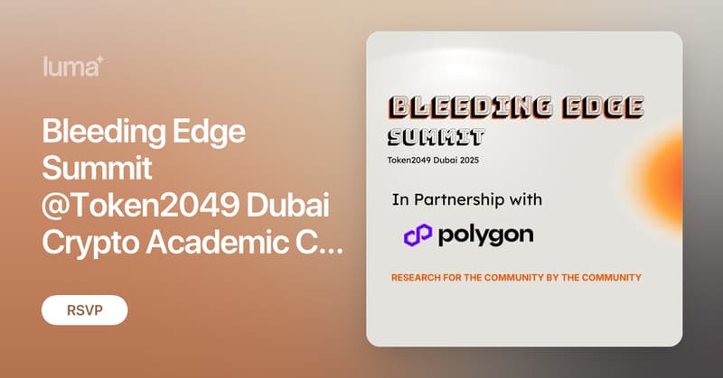 bleedingedgesci's tweet card. The Bleeding Edge Summit is a pioneering series of global conferences focused on cutting-edge academic research in the crypto sector. Join us at Token 2049…