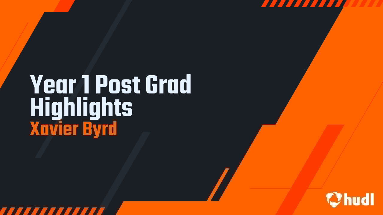 XavierByrd23's tweet card. Year 1 Post Grad Highlights