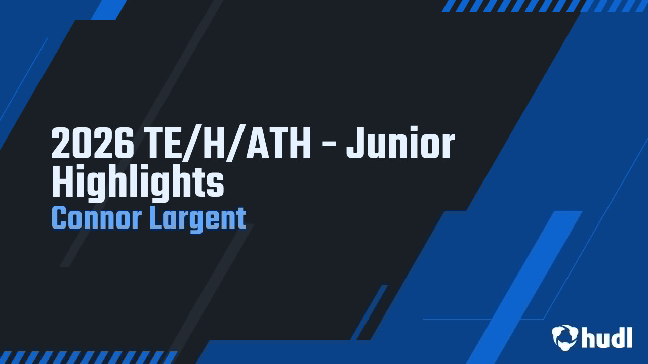 connor_largent's tweet card. 2026 TE/H/ATH - Junior Highlights