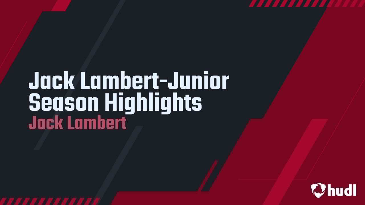 Jack_Lambert08's tweet card. Jack Lambert-Junior Season Highlights