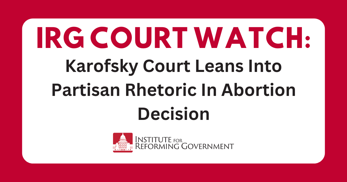 ReformingGovt's tweet card. Court Watch: Karofsky Court Leans Into Partisan Rhetoric In Abortion Decision Court uses rarely used doctrine to achieve preferred policy outcome Delafield, Wis. – The Institute for Reforming...
