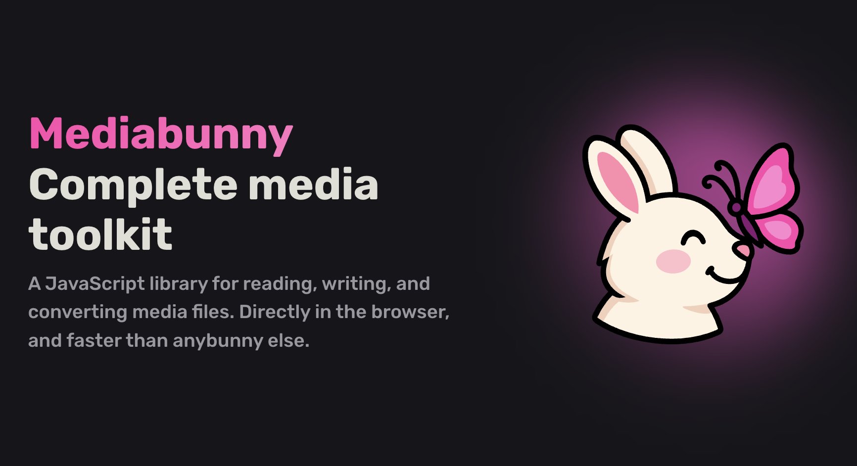 vanilagy's tweet card. A JavaScript library for reading, writing, and converting media files. Directly in the browser, and faster than anybunny else.