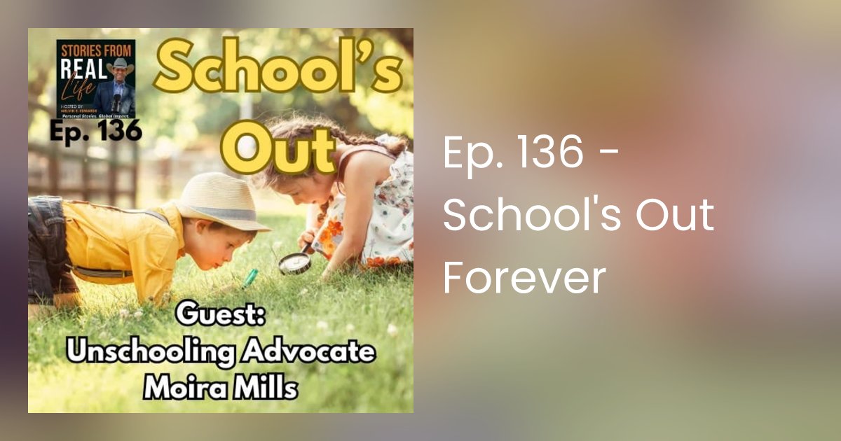 edwards21228's tweet card. 📝 Episode Summary: In this episode of Stories from Real Life , Moira Mills shares her journey as an unschooling advocate and parent, challenging traditional views o…