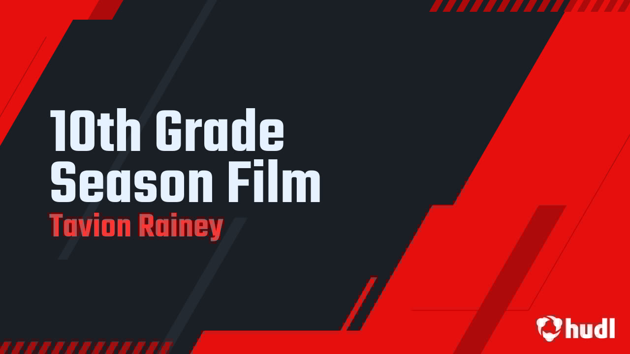TRainey21's tweet card. 10th Grade Season Film