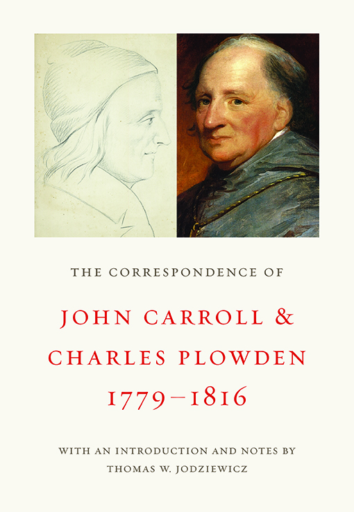 CUAPress's tweet card. We are delighted to have Thomas W. Jodziewicz on the blog to discuss his book The Correspondence of John Carroll and Charles Plowden, 1779–1816. Thomas Jodziewicz is distinguished professor emeritus...