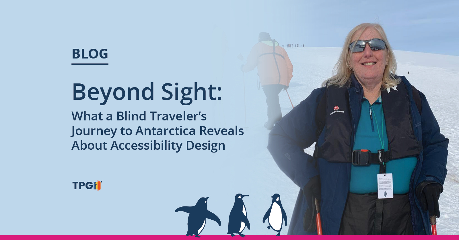 TPGinteractive's tweet card. Insights from a blind traveler’s Antarctic expedition reveal key lessons for developers building accessible digital experiences.