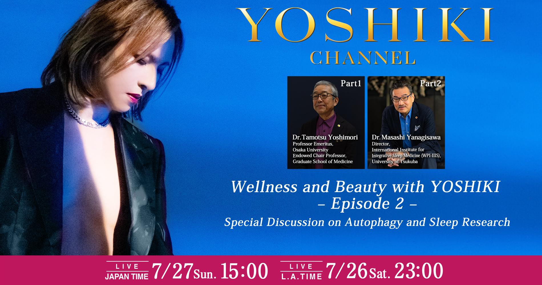 YoshikiOfficial's tweet card. #YOSHIKICHANNEL - Wellness and Beauty with YOSHIKI | Episode 2 - Join us for a special livestream with top experts in autophagy and sleep science - July 26 at 11:00 PM (PT) / July 27 at 3:00 PM...